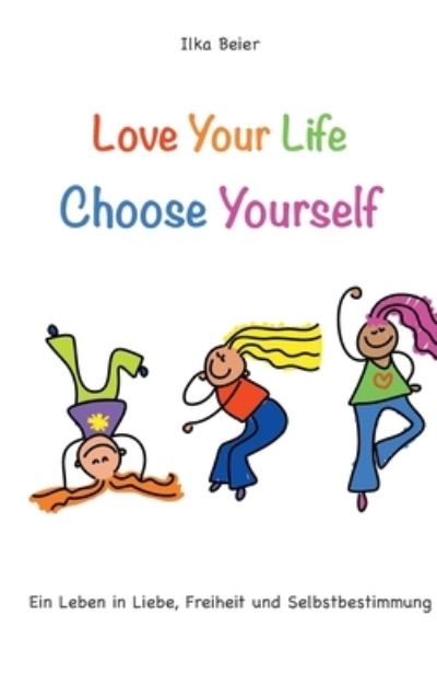 Cover for Beier · Love Your Life - Choose Yourself (N/A) (2021)