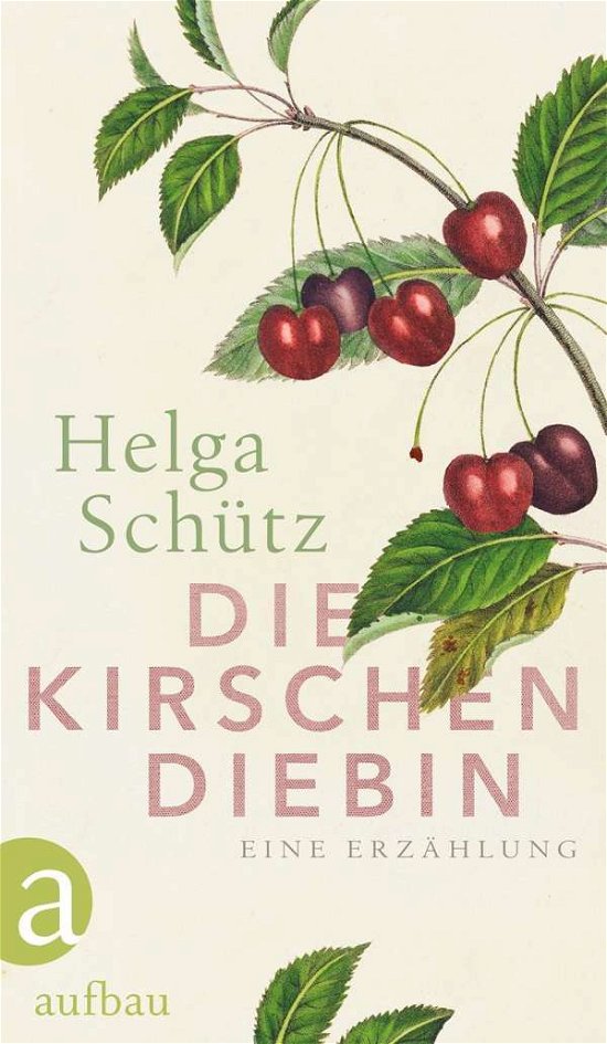 Cover for Schütz · Die Kirschendiebin (Bog)