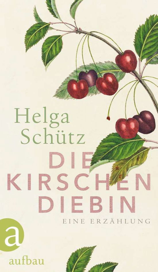 Die Kirschendiebin - Schütz - Books -  - 9783351036751 - 