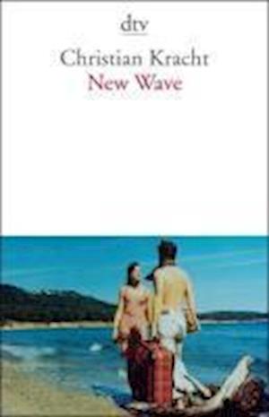 Cover for Christian Kracht · Dtv Tb.13775 Kracht.new Wave (Bok)