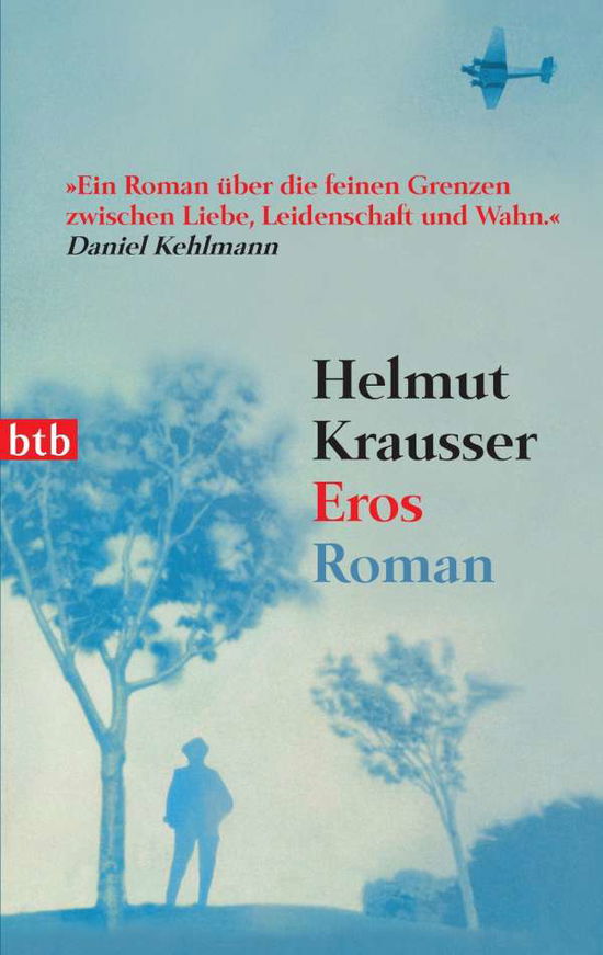 Eros - Helmut Krausser - Książki - Verlagsgruppe Random House GmbH - 9783442736751 - 1 lutego 2008