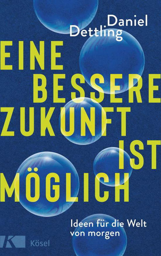 Cover for Daniel Dettling · Eine bessere Zukunft ist möglich (Hardcover Book) (2021)