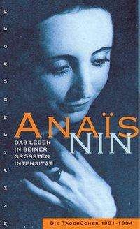 Die Intensität des Lebens - Anaïs Nin - Livros - Nymphenburger Verlag - 9783485009751 - 2003