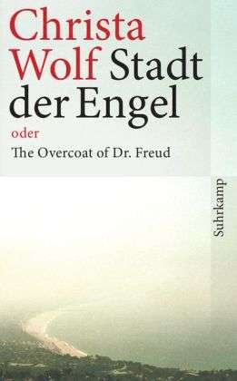 Cover for Christa Wolf · Stadt der Engel oder The overcoat of Dr. Freud (Pocketbok) (2012)