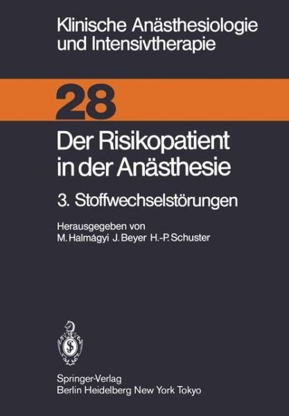 Der Risikopatient in Der Anasthesie - Klinische Anasthesiologie Und Intensivtherapie - M Halmagyi - Livres - Springer-Verlag Berlin and Heidelberg Gm - 9783540139751 - 1985