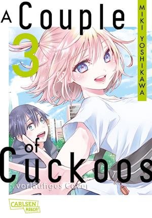 A Couple of Cuckoos 3 - Miki Yoshikawa - Bøker - Carlsen Verlag GmbH - 9783551793751 - 22. mars 2022