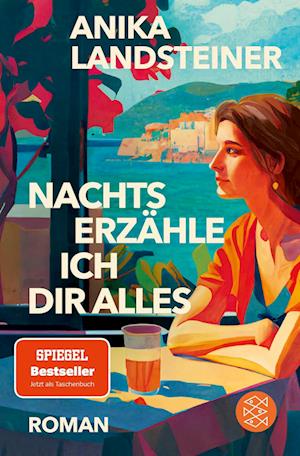 Nachts erzähle ich dir alles - Anika Landsteiner - Książki - FISCHER Taschenbuch - 9783596707751 - 24 lipca 2024