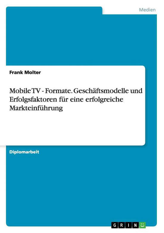 Cover for Molter · Mobile TV - Formate: Geschäftsmo (Book) [German edition] (2007)