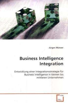 Cover for Münzer · Business Intelligence Integratio (Bok)