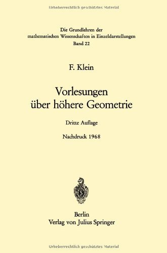 Cover for Felix Klein · Vorlesungen UEber Hoehere Geometrie - Grundlehren Der Mathematischen Wissenschaften (Paperback Book) [3rd 3. Aufl. 1926 edition] (2012)