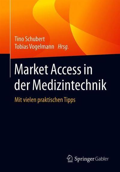 Cover for Market Access in Der Medizintechnik: Mit Vielen Praktischen Tipps (Paperback Book) [1. Aufl. 2019 edition] (2019)