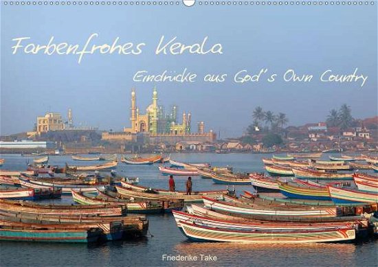 Farbenfrohes Kerala - Eindrücke au - Take - Boeken -  - 9783671471751 - 