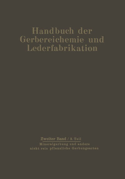 Cover for D Balaanyi · Mineralgerbung Und Andere Nicht Rein Pflanzliche Gerbungsarten: Die Gerbung - Handbuch Der Gerbereichemie Und Lederfabrikation (Paperback Book) [Softcover Reprint of the Original 1st 1939 edition] (1939)