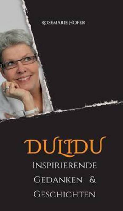 DULIDU - Inspirierende Gedanken & - Hofer - Bøger -  - 9783732372751 - 16. december 2016