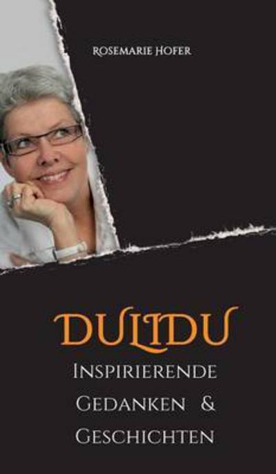 DULIDU - Inspirierende Gedanken & - Hofer - Books - - 9783732372751 - December 16, 2016