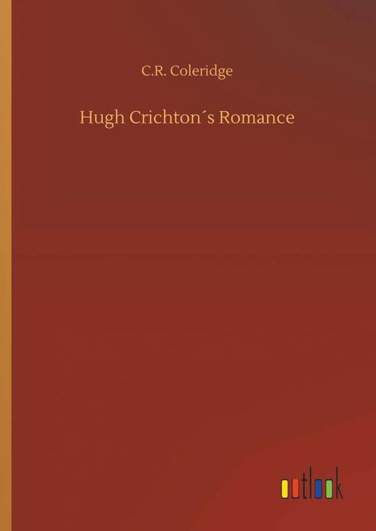 Cover for Coleridge · Hugh Crichton's Romance (Bok) (2018)