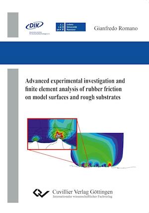 Cover for Gianfredo Romano · Advanced experimental investigations and finite element analysis of rubber friction on model surfaces and rough substrates (Paperback Book) (2017)