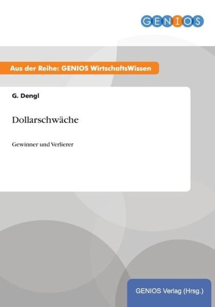 Cover for G Dengl · Dollarschwache: Gewinner und Verlierer (Paperback Book) (2015)