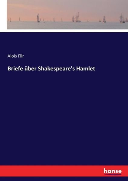 Cover for Alois Flir · Briefe uber Shakespeare's Hamlet (Pocketbok) (2017)