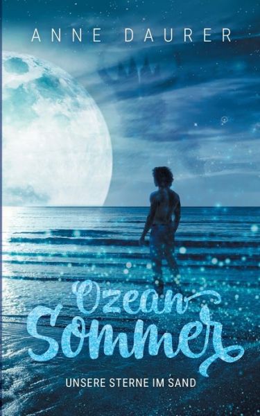 Cover for Anne Daurer · Ozeansommer: Unsere Sterne im Sand (Paperback Book) (2020)