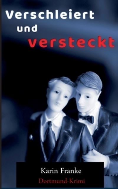 Cover for Karin Franke · Verschleiert und versteckt (Paperback Book) (2021)