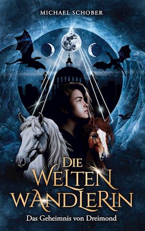 Cover for Michael Schober · Die Weltenwandlerin (Book) (2024)