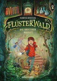 Flüsterwald - Das Abenteuer be - Suchanek - Books -  - 9783764151751 - 