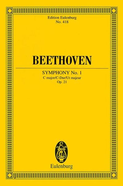 Symphony No. 1 in C Major, Op. 21 - Ludwig van Beethoven - Bøker - Eulenburg London (Schott) - 9783795768751 - 1986