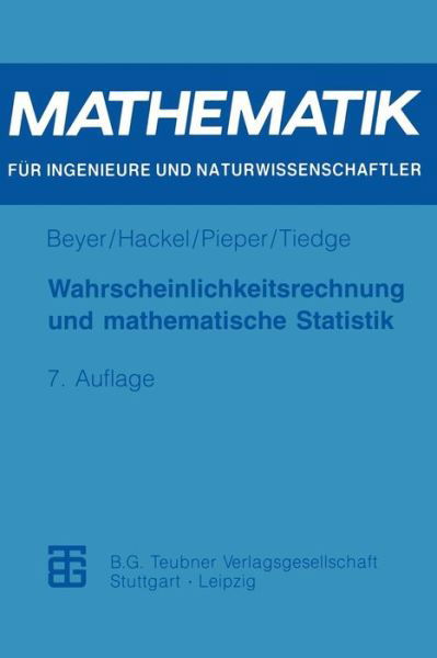 Cover for Otfried Beyer · Wahrscheinlichkeitsrechnung Und Mathematische Statistik - Mathematik Fur Ingenieure Und Naturwissenschaftler, Okonomen (Taschenbuch) (1995)