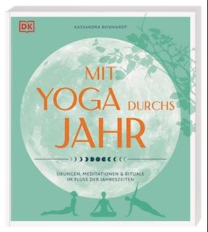Cover for Kassandra Reinhardt · Mit Yoga durchs Jahr (Buch) (2022)