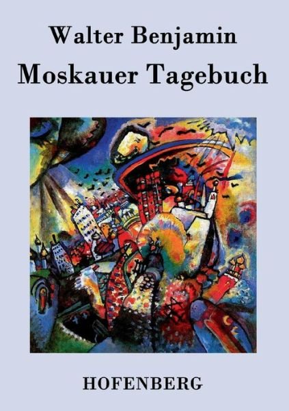 Cover for Walter Benjamin · Moskauer Tagebuch (Paperback Bog) (2016)