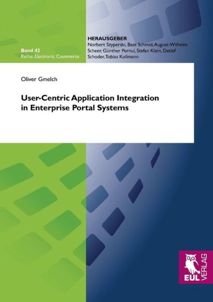 Cover for Oliver Gmelch · User-centric Application Integration in Enterprise Portal Systems (Paperback Book) (2012)