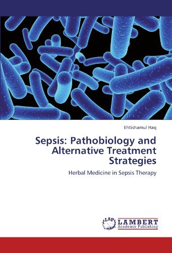 Cover for Ehtishamul Haq · Sepsis: Pathobiology and Alternative Treatment Strategies: Herbal Medicine in Sepsis Therapy (Taschenbuch) (2012)