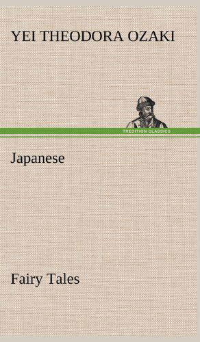 Cover for Yei Theodora Ozaki · Japanese Fairy Tales (Hardcover bog) (2012)