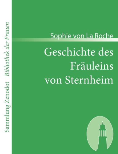 Cover for Sophie Von La Roche · Geschichte Des Fr Uleins Von Sternheim (Sammlung Zenodot\bibliothek Der Frauen) (German Edition) (Paperback Book) [German edition] (2007)