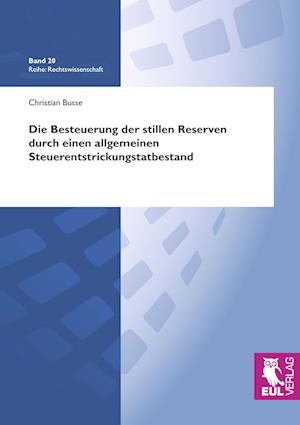 Cover for Christian Busse · Die Besteuerung der stillen Reserven durch einen allgemeinen Steuerentstrickungstatbestand (Paperback Book) (2009)