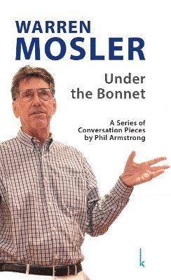 Cover for Dr. Phil Armstrong · Warren Mosler:  Under the Bonnet (Paperback Book) (2025)