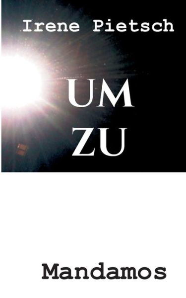 Cover for Pietsch · Um Zu (Book) (2020)