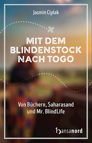 Cover for Jasmin Ciplak · Mit dem Blindenstock nach Togo (Book) (2023)