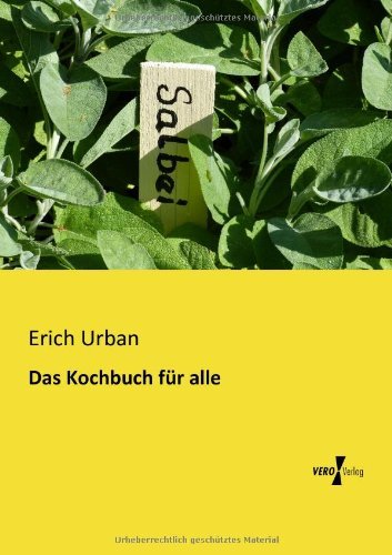 Cover for Erich Urban · Das Kochbuch Fuer Alle (Paperback Bog) [German edition] (2019)