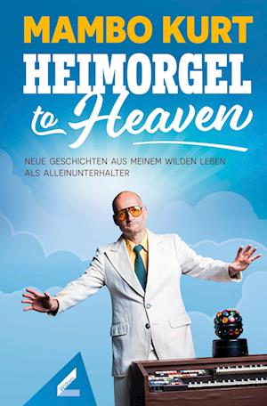 Cover for Mambo Kurt · Heimorgel to Heaven (Bok) (2024)