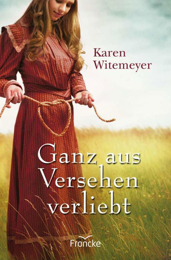 Cover for Witemeyer · Ganz aus Versehen verliebt (Book)