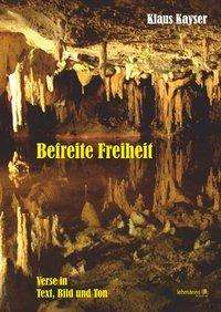 Cover for Kayser · Befreite Freiheit (Buch)