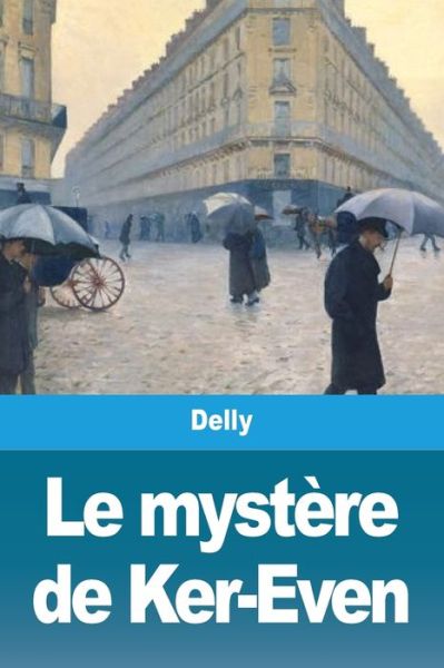 Cover for Delly · Le mystere de Ker-Even (Taschenbuch) (2020)