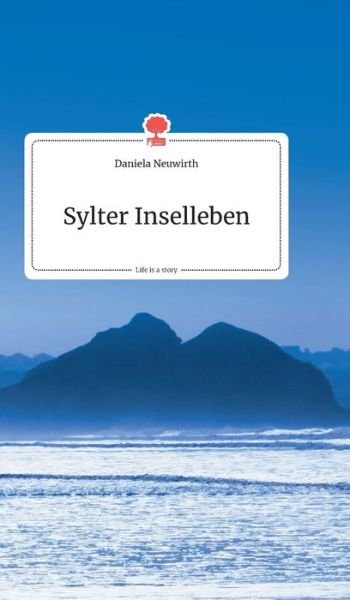 Cover for Neuwirth · Sylter Inselleben. Life is a S (Bok) (2020)