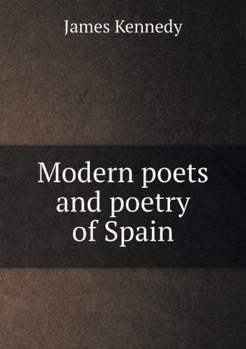 Cover for James Kennedy · Modern Poets and Poetry of Spain (Pocketbok) (2013)