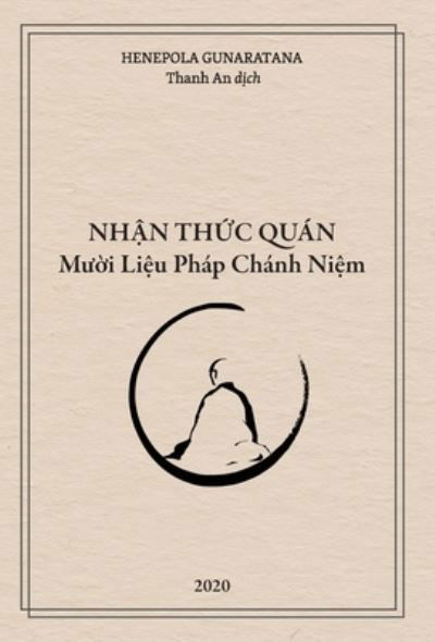 Cover for Henepola Gunaratana · Nh&amp;#7853; n Th&amp;#7913; c Quan - M&amp;#432; &amp;#7901; i Li&amp;#7879; u Phap Chanh Ni&amp;#7879; m (Hardcover Book) (2020)