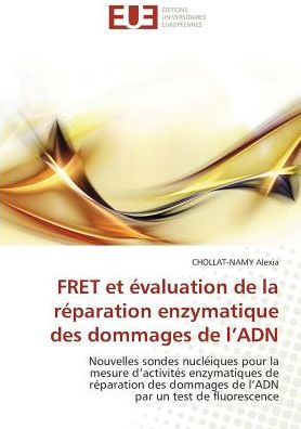 FRET et évaluation de la réparat - Alexia - Books -  - 9786131505751 - 