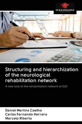 Cover for Daniel Martins Coelho · Structuring and hierarchization of the neurological rehabilitation network (Pocketbok) (2020)