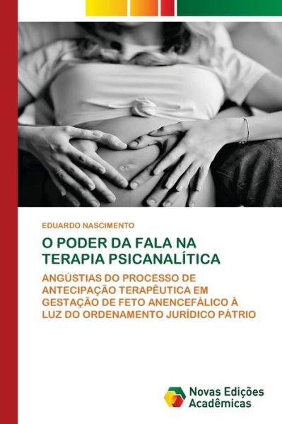 Cover for Eduardo Nascimento · O Poder Da Fala Na Terapia Psicanalitica (Paperback Book) (2021)